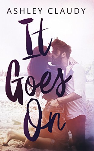 It Goes On by Ashley Claudy, cover